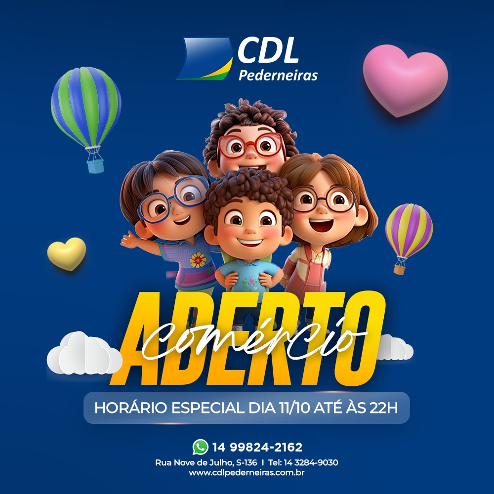 Horário especial do Comércio no dia 11/10 até as 22h!!