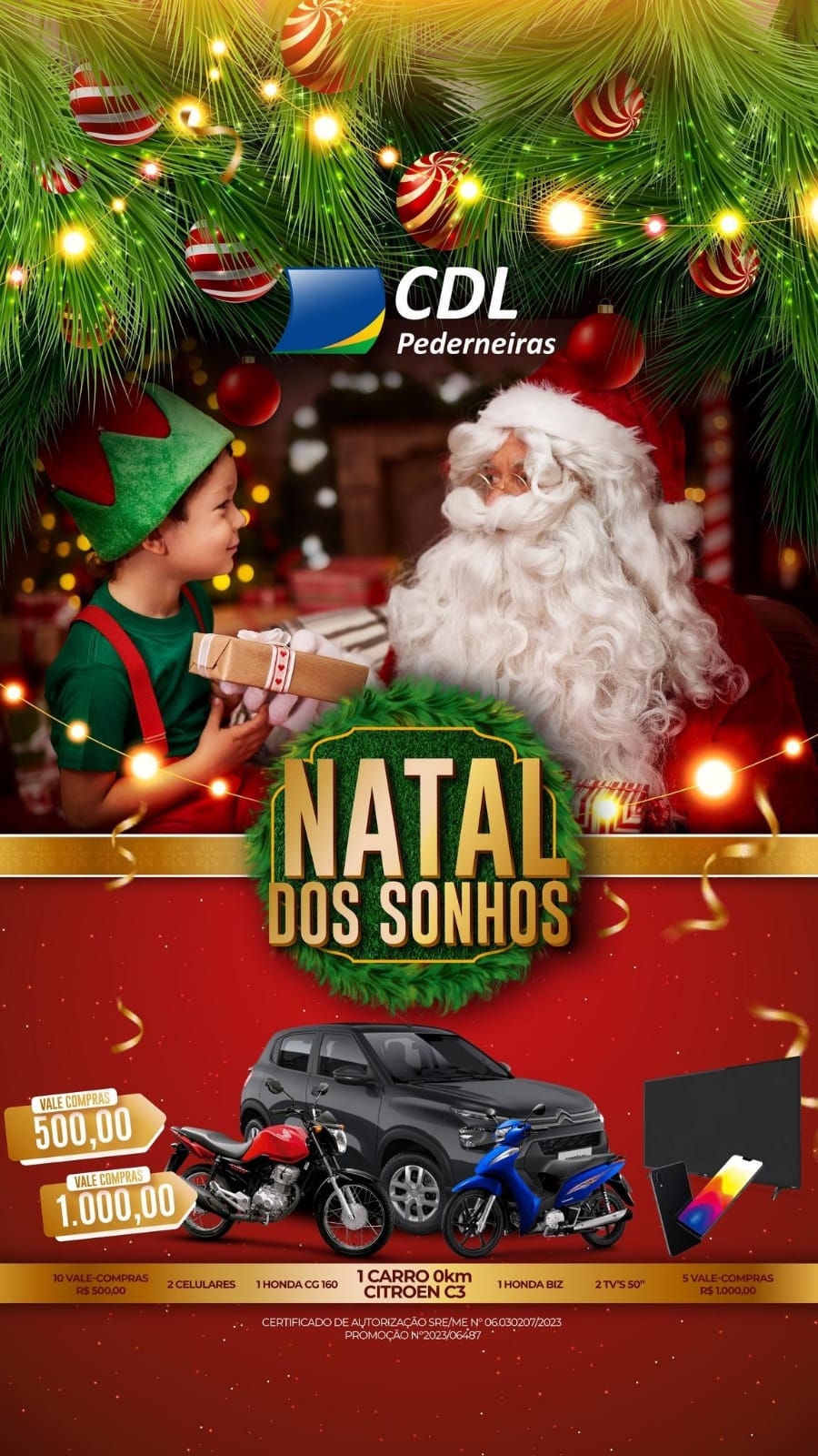 Confira a relação de ganhadores da Promoção Natal dos Sonhos.